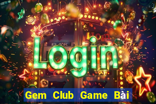 Gem Club Game Bài Poker Online