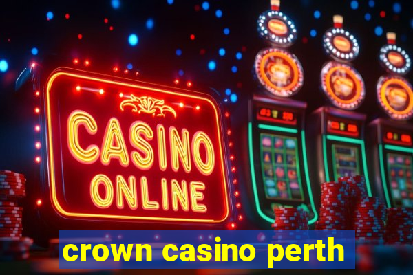 crown casino perth