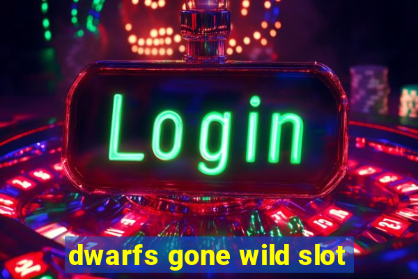 dwarfs gone wild slot