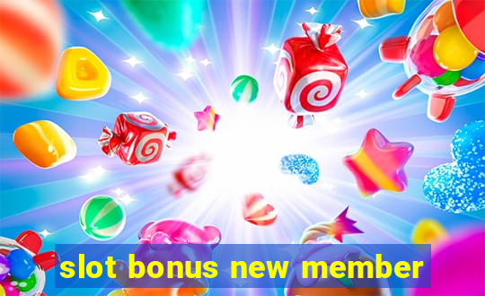 slot bonus new member