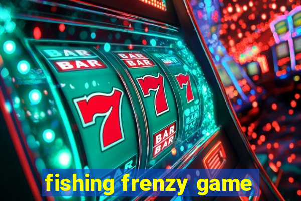 fishing frenzy game