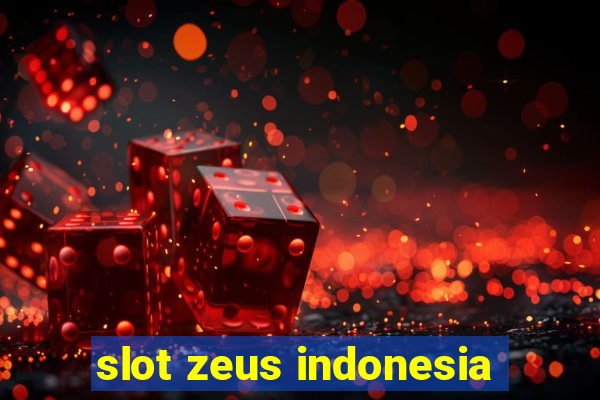 slot zeus indonesia