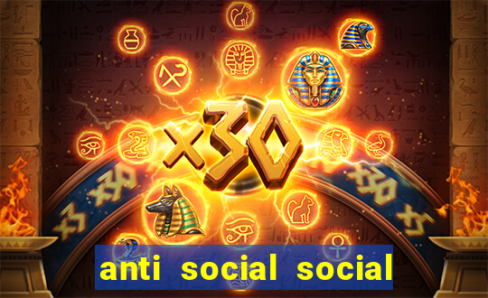 anti social social club real