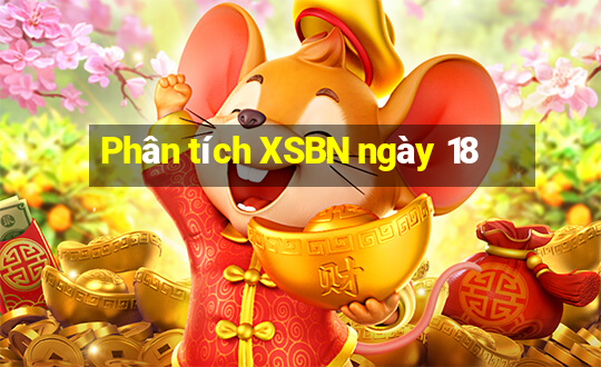 Phân tích XSBN ngày 18