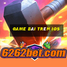 game bài trên ios