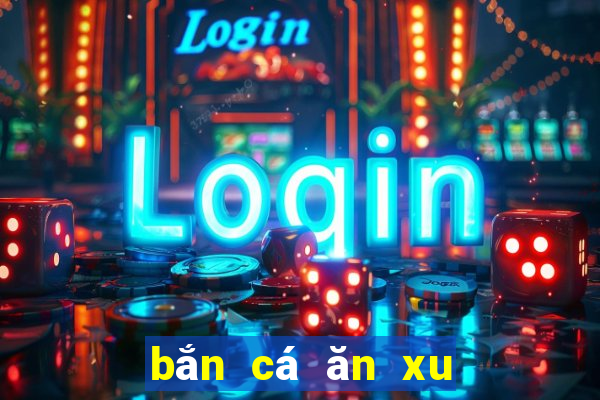 bắn cá ăn xu offline apk