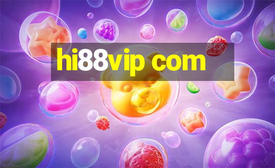 hi88vip com