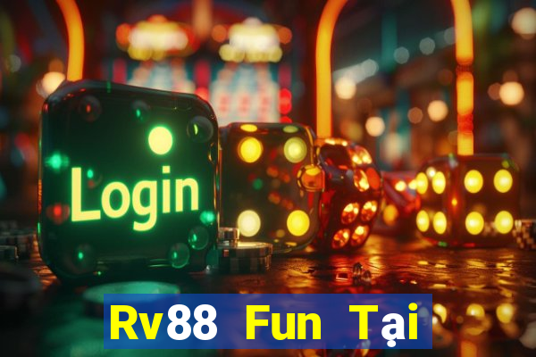 Rv88 Fun Tại Game Bài B52 Đổi Thưởng