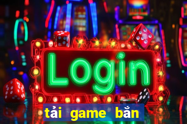 tải game bắn cá ăn xu 2024