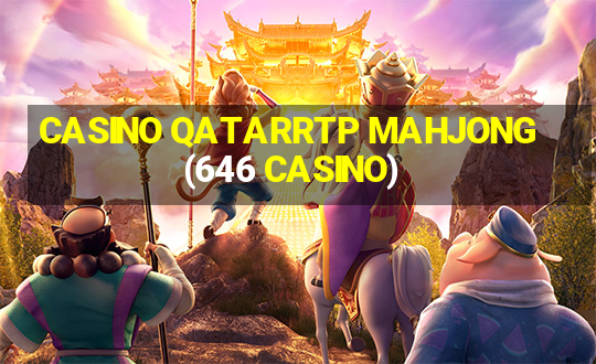 CASINO QATARRTP MAHJONG(646 CASINO)