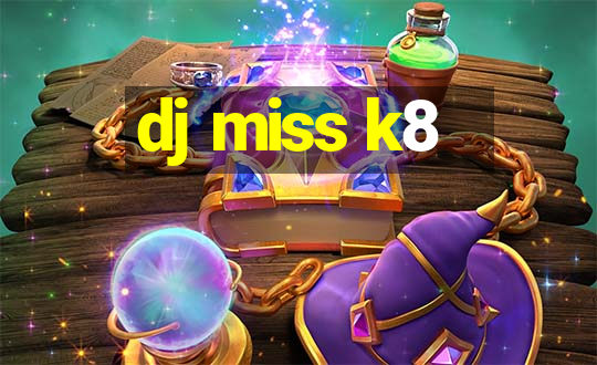 dj miss k8