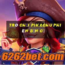 trò chơi pikachu phiên bản cũ