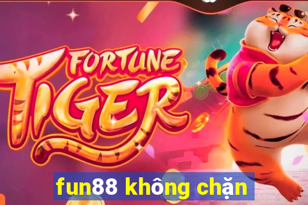 fun88 không chặn