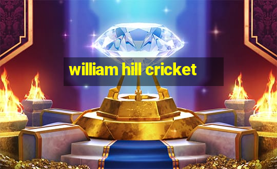 william hill cricket