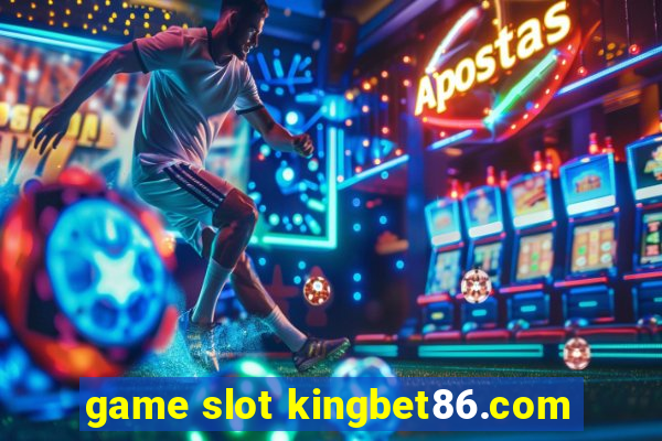 game slot kingbet86.com