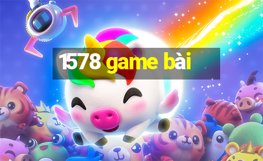 1578 game bài