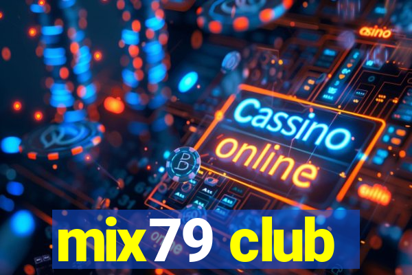 mix79 club