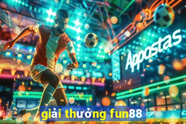 giải thưởng fun88