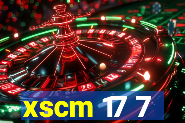 xscm 17 7