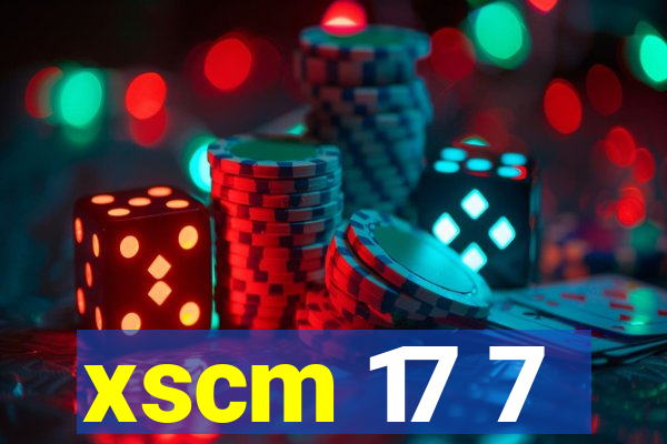 xscm 17 7