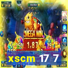 xscm 17 7