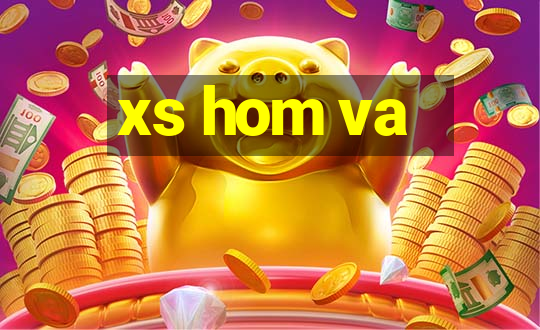 xs hom va