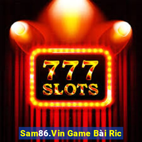 Sam86.Vin Game Bài Ric