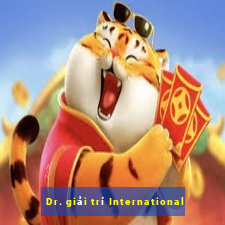 Dr. giải trí International