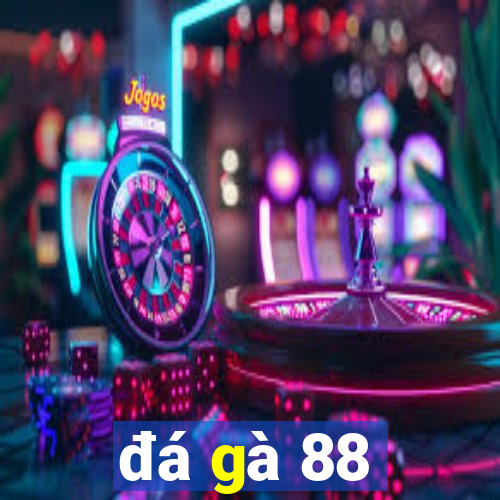 đá gà 88