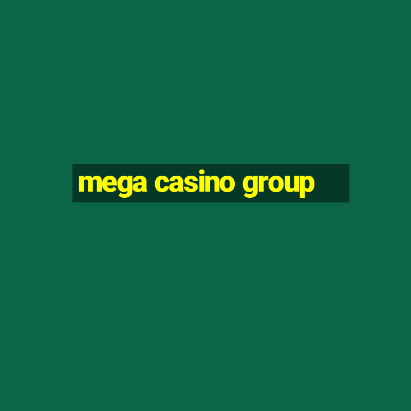 mega casino group