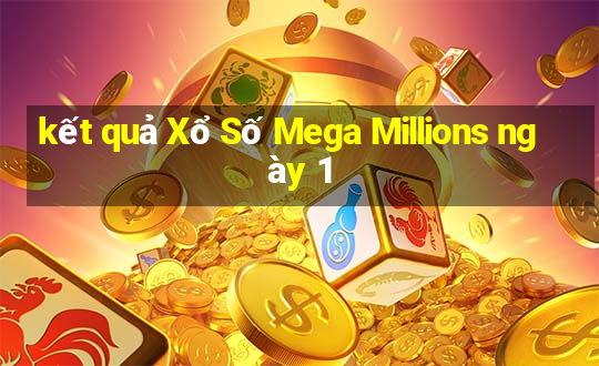 kết quả Xổ Số Mega Millions ngày 1