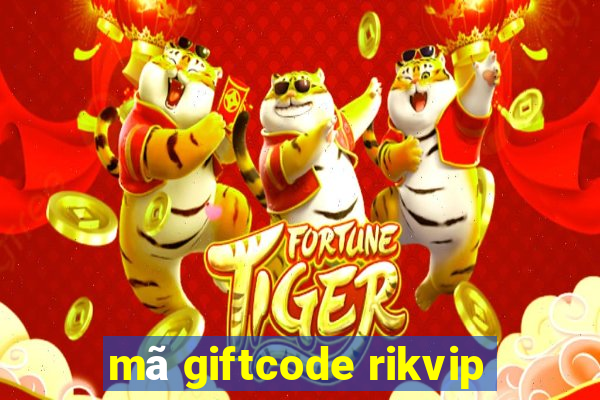 mã giftcode rikvip