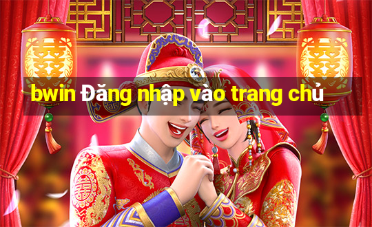 bwin Đăng nhập vào trang chủ