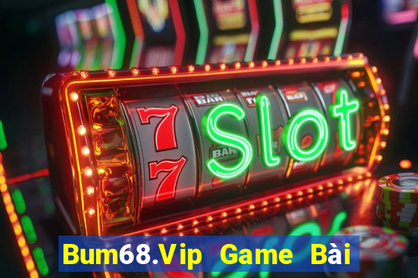 Bum68.Vip Game Bài Tặng Tiền