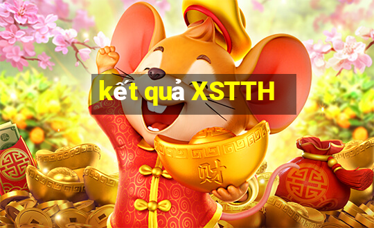 kết quả XSTTH