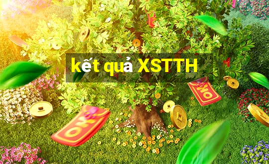 kết quả XSTTH