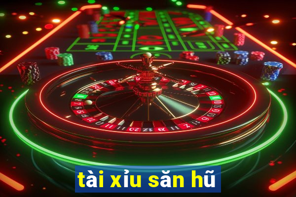 tài xỉu săn hũ