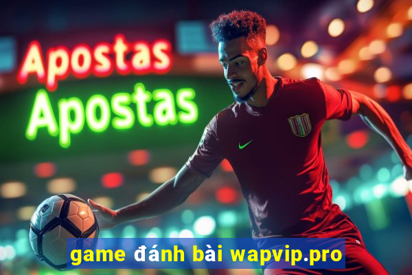 game đánh bài wapvip.pro