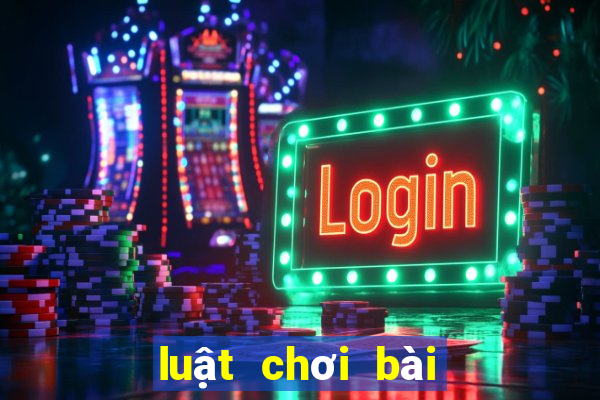 luật chơi bài xì tố