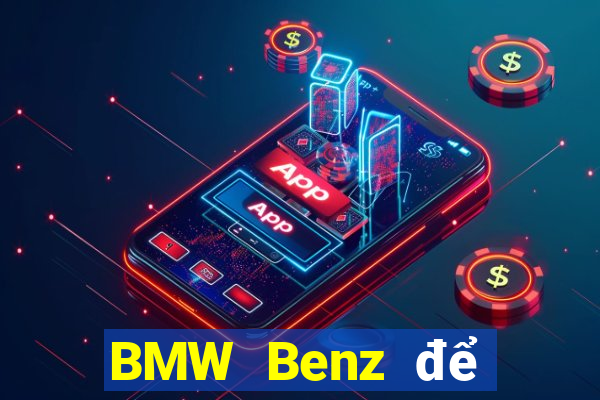 BMW Benz để bắn cá