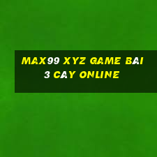 Max99 Xyz Game Bài 3 Cây Online