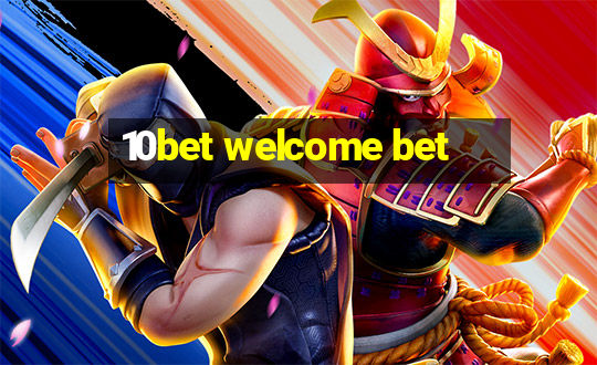 10bet welcome bet