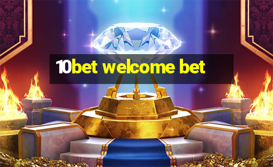 10bet welcome bet