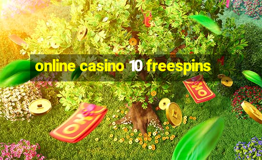 online casino 10 freespins