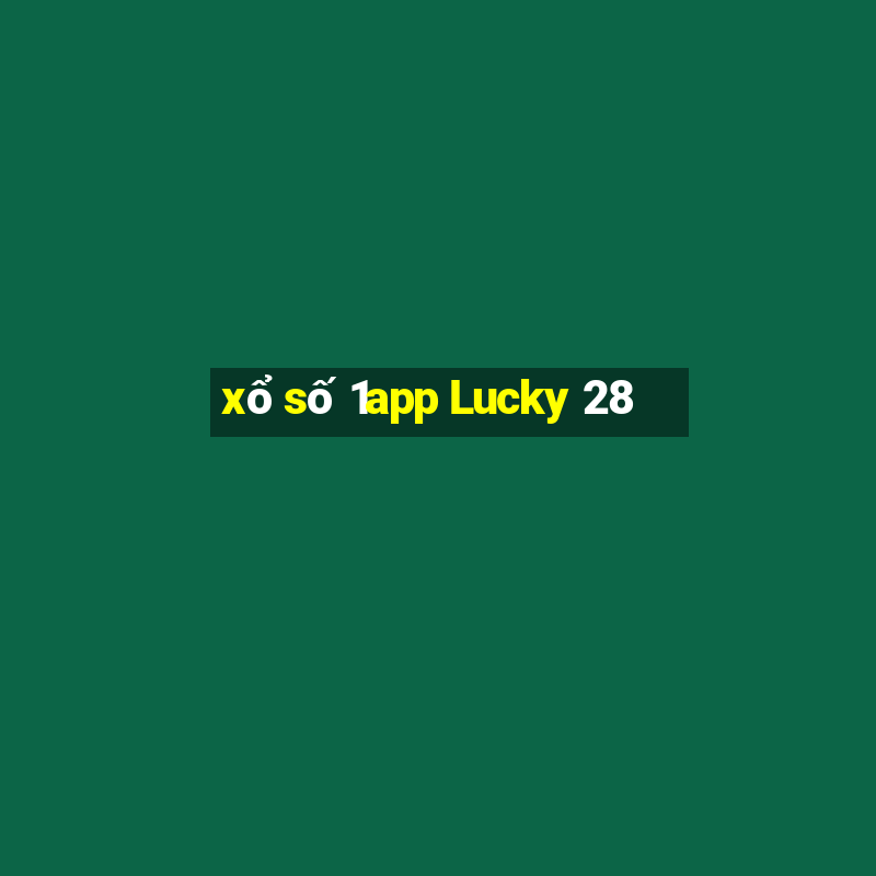 xổ số 1app Lucky 28