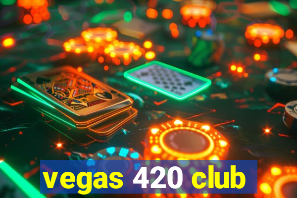 vegas 420 club