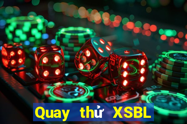 Quay thử XSBL Thứ 6