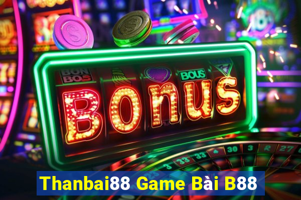 Thanbai88 Game Bài B88