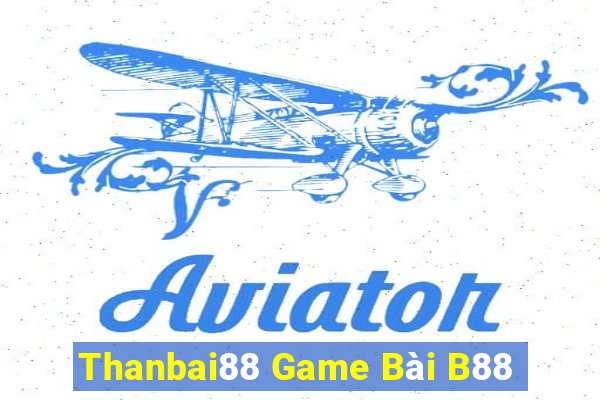 Thanbai88 Game Bài B88