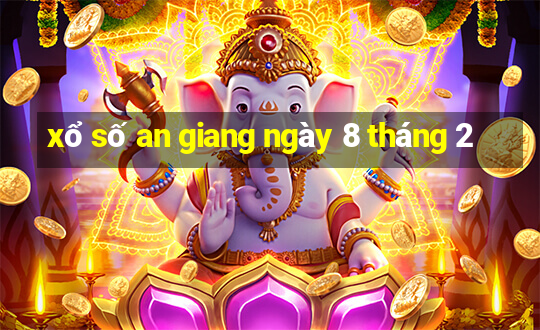 xổ số an giang ngày 8 tháng 2